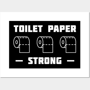 Toilet Paper Strong Posters and Art